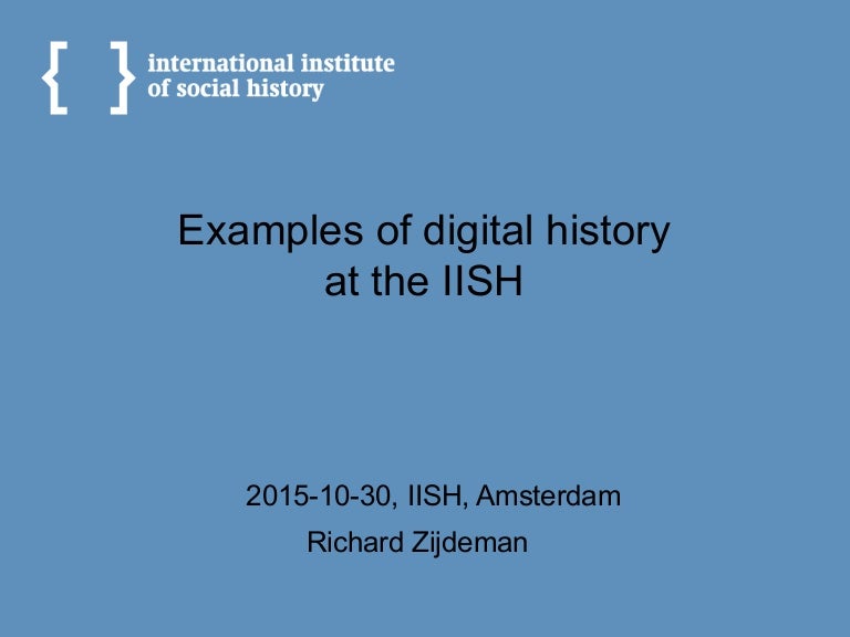 Examples of digital history at the IISH