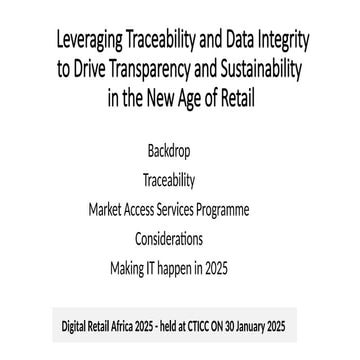 Leveraging Traceability and Data Integrity to Drive Transparency and Sustaina...