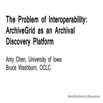 The Problem of Interoperability: Archive Grid as an Archival Discovery Platform
