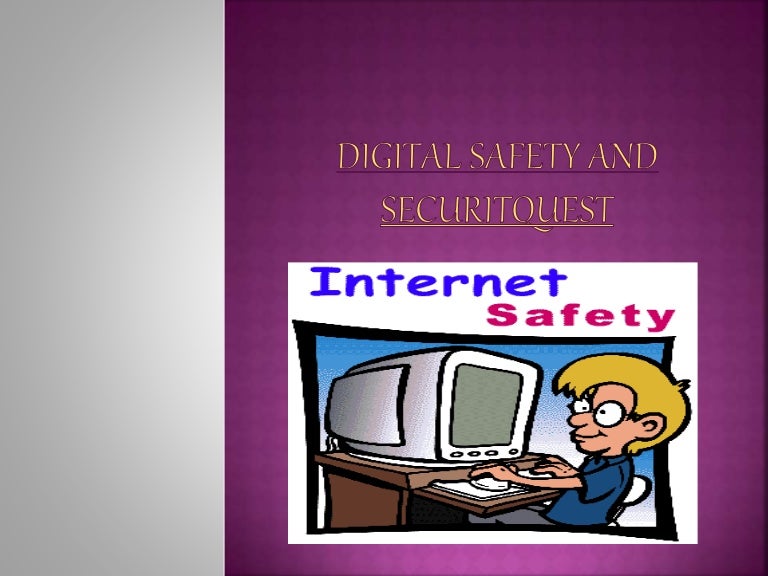 Digital safety and
