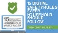 15 Digital Safety Rules Every Household Should Follow