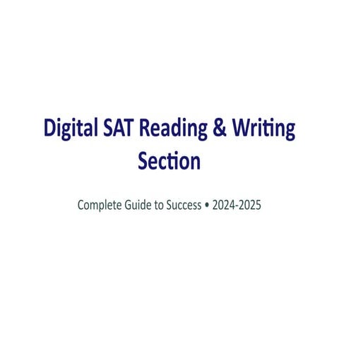 Digital_SAT_Reading_Writing_Complete_Guide.pptx123456789012345678912345678