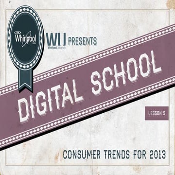Digital Revolution and Consumer Trends for 2013 