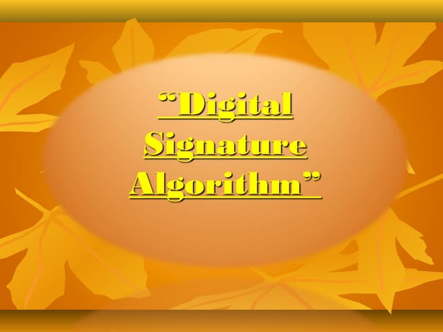 Digital signature algorithm (de la cruz, genelyn).ppt 2