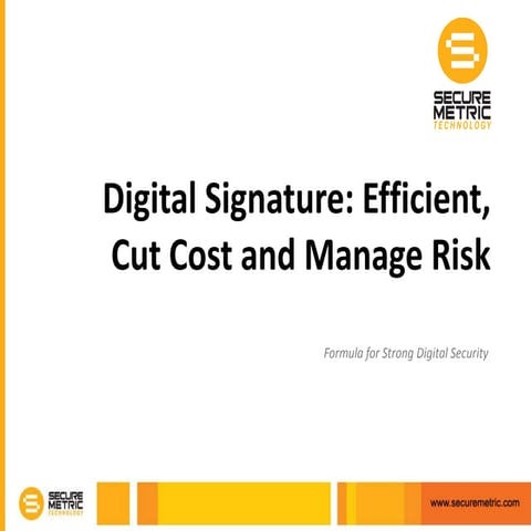 Digital signature efficient, cut cost and manage risk
