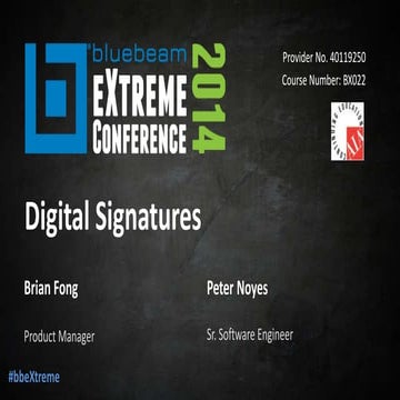 Digital signatures - Bluebeam eXtreme Conference 2014