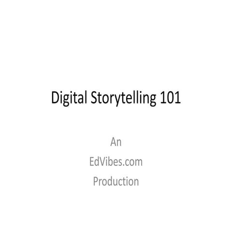 Digital Storytelling 101