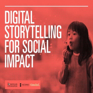 Digital Storytelling for Social Impact
