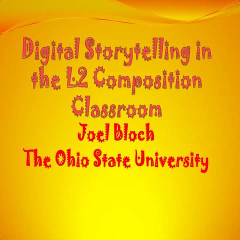 Digital Storytelling In The L2 Composition Classroomohio Tesol