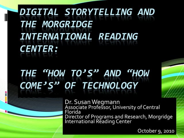 Digital storytelling at the Morgridge International Reading Center: The "how-...