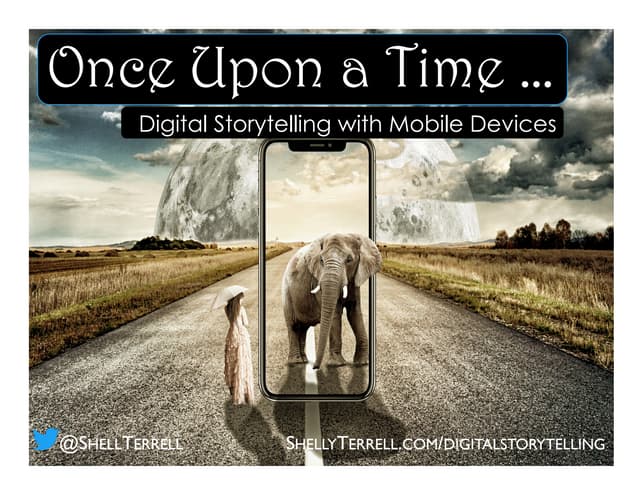Digital Storytelling with Mobile Devices