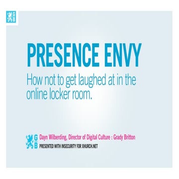 Presence Envy - How not to get laughed at in the online locker room.