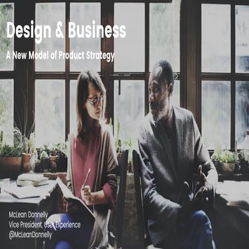 McLean Donnelly - Design & Business: A New Model of Product Strategy