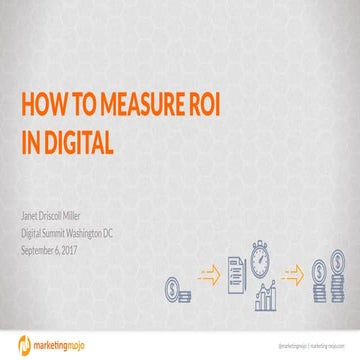 Janet Driscoll Miller -	Measuring ROI in Digital