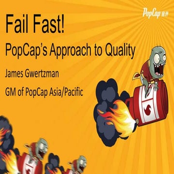Fail Fast: PopCap's Approach to Quality