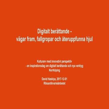 Digitalt berättande -  vägar fram, fallgropar och återuppfunna hjul