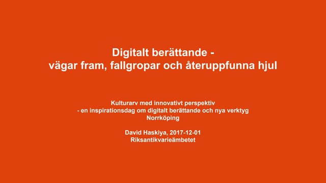 Digitalt berättande -  vägar fram, fallgropar och återuppfunna hjul