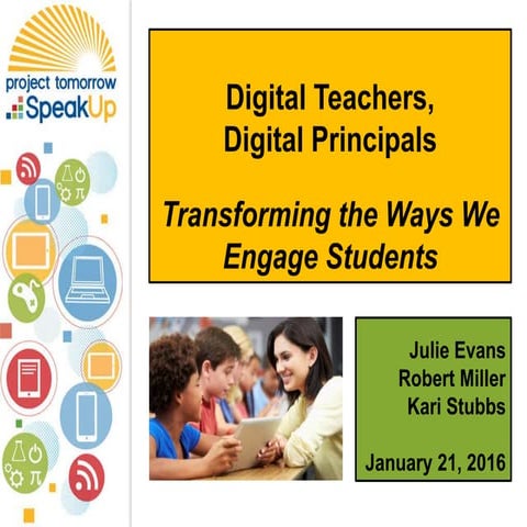 Digital Teachers, Digital Principals: Transforming the Ways We Engage Students