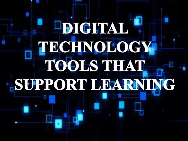 Digital Technology Tools That Support Learning