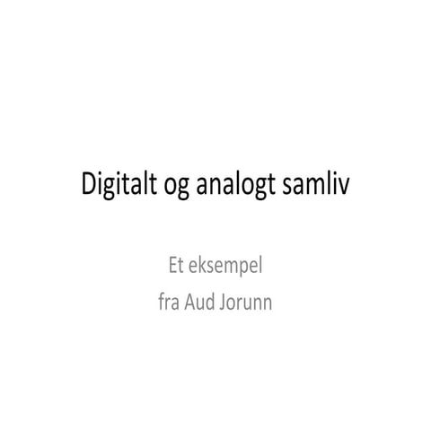 Digitalt og analogt samliv