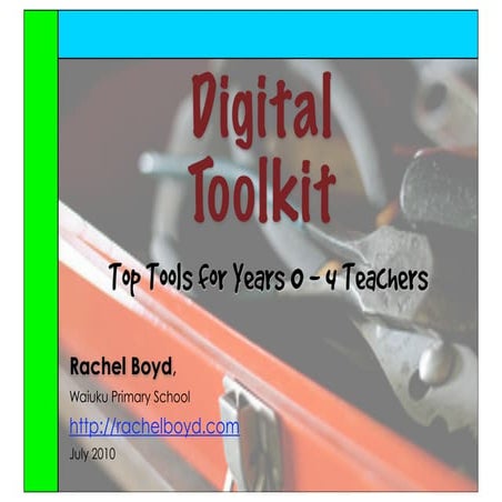 A Digital Toolkit for Year 0 to 4 Teachers - July 2010