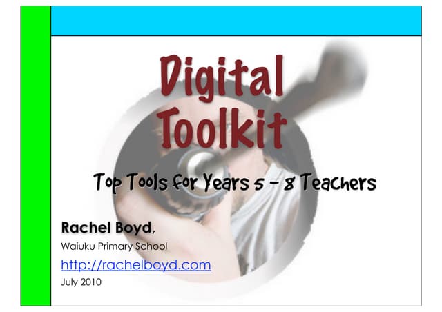 A Digital Toolkit for Years 5 to 8 teachers - July 2010