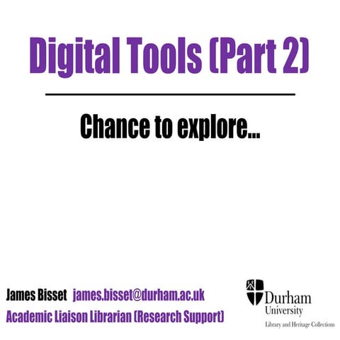 Digital tools (Presentation 2): Tools to explore...
