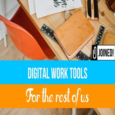 Digital Work Tools for the rest of us (2015)