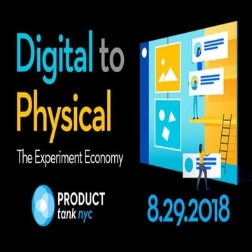 Digital to Physical: The Experiment Economy