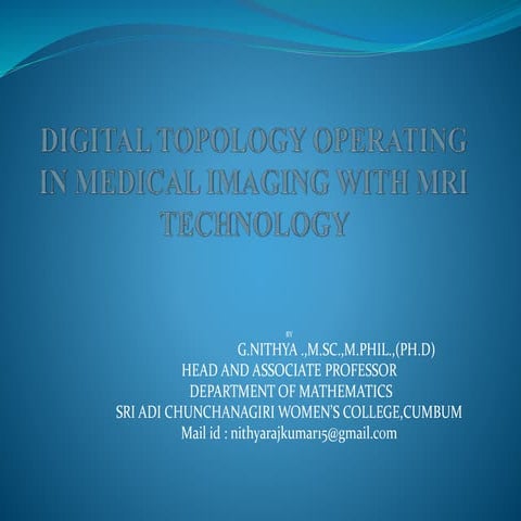 DIGITAL TOPOLOGY OPERATING IN MEDICAL IMAGING WITH MRI TECHNOLOGY.pptx