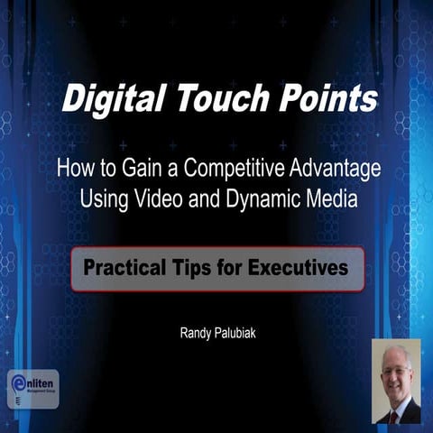 Digital Touch Points to Gain a Competitive Advantage Using Video and Dynamic ...