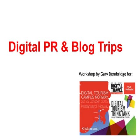 Digital PR and blog trips: thinking beyond the press trips (Digital Tourism N...