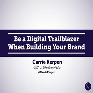 Be a Digital Trailblazer When Build...
