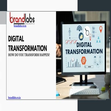 digital transformation : How do you transform happen?