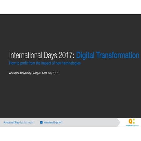 Digital Transformation - International Days - Artevelde University College - ...