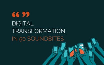 Digital transformation in 50 soundbites