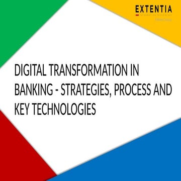 Digital Transformation in Banking - Strategies, Process and key technologies