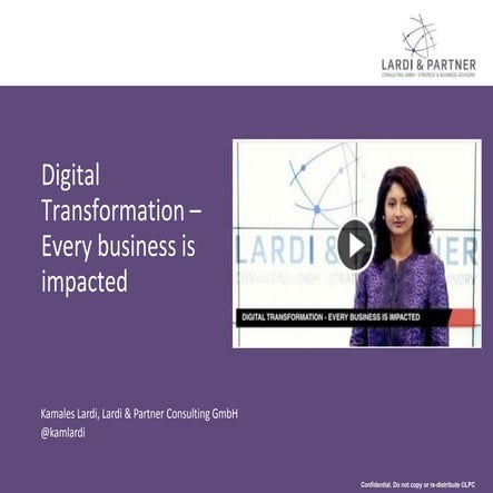 Digital transformation - Every business is impacted (Kamales Lardi)