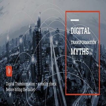 What is Digital Transformation | Digital Transformation Myths and Trends 2018