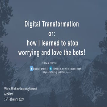 Digital transformation; or how I learnt to stop worrying and love the bots!