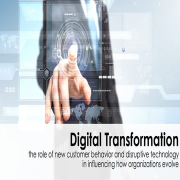 Digital transformation: the role of new customer behavior and disruptive tech...