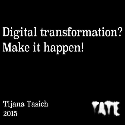 Digital transformation? Make it happen! 