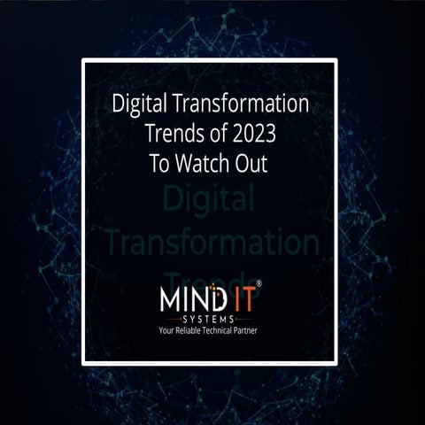 Digital Transformation Trends Of 2023 Businesses Must Keep an Eye On