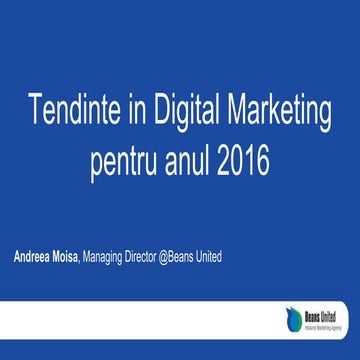 Tendinte in Digital Marketing pentru anul 2016