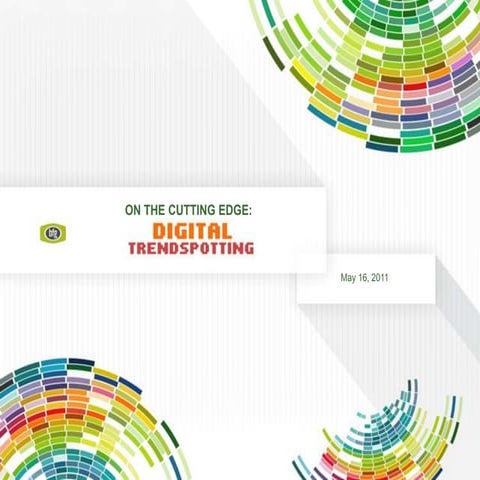 Digital Trends: First Quarter 2011