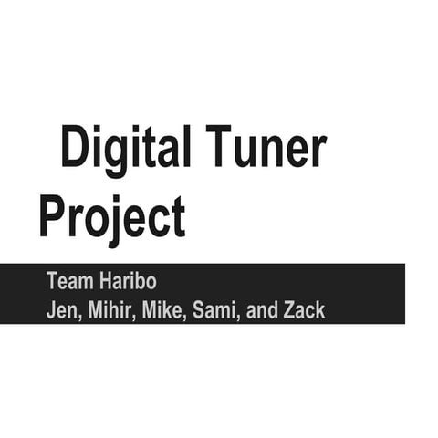 Digital Tuner Project Final Presentation