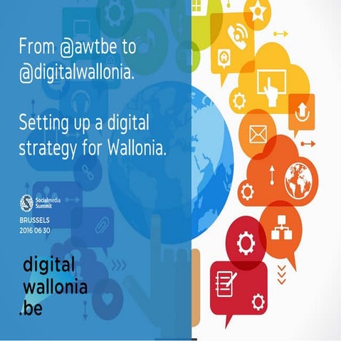From @awtbe to @digitalwallonia. Setting up a digital strategy for Wallonia