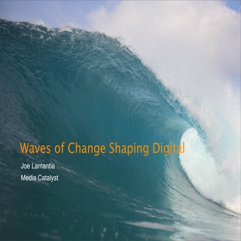 Waves of Change Shaping Digital Experiences