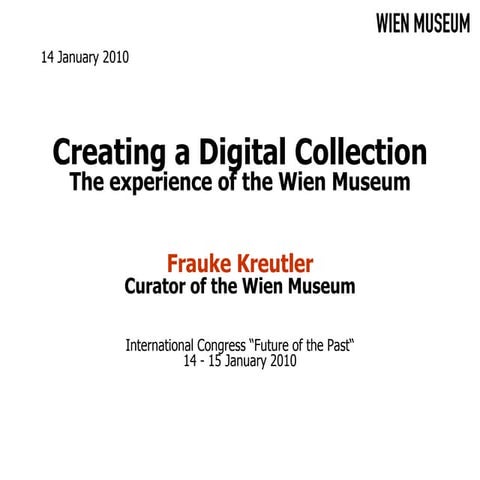 Creating a Digital Collection: The experience of the Wien Museum