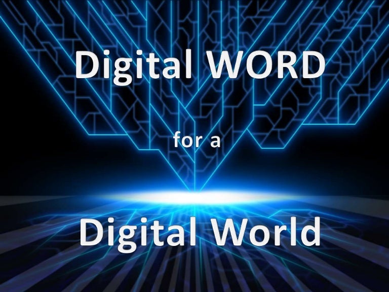 Digital word for a digital world